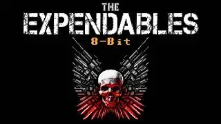 Level Theme - The Expendables 8-Bit