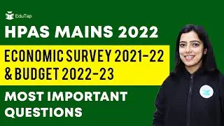 HPAS Mains 2022 | Economic Survey 2021-22 & Budget 2022-23 Imp Questions | HP GK | HPAS, HP NT
