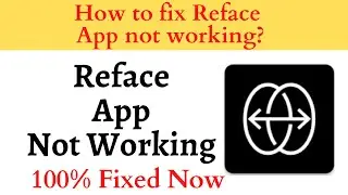 How to Fix Reface App Not Working Problem Android & Ios - Not Open Problem Solved | AllTechapple