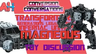 Conversion Conversations: Transformers Generations Legacy United Infernac Universe Magneous
