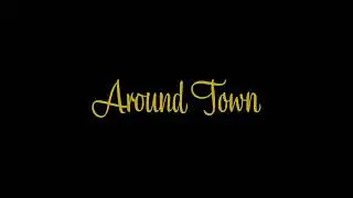 Andrew Hurth - Around Town (Music Video)