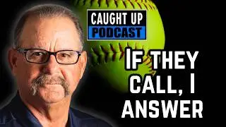 Mike Candrea: Legendary Softball Coach & Mentor | CAUGHT UP W/ Randy Kaye 050