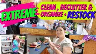 CLEAN DECLUTTER & ORGANIZE 2023 RESTOCK WITH ME KITCHEN ORGANIZATION EXTREME CLEANING MOTIVATION