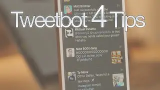 10 Tweetbot tips for power users