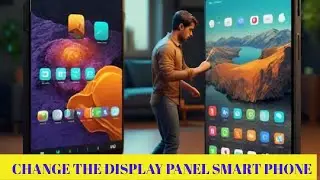 Android phone panel | Change damage panel | Smart phone repair