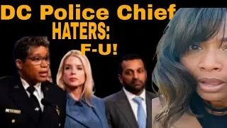 DC POLICE CHIEF STEPS DOWN and leaves a message for her HATERS!