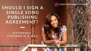 #MusicPublishing #EntertainmentAttorney #MusicBiz Should I Sign a Single Song Publishing Agreement?