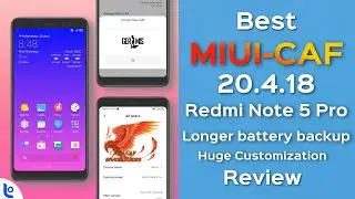Best MIUI CAF 20.4.18 for Redmi Note 5 Pro Review Longer battery backup, huge Customization🔥🔥