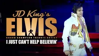 JD King's Elvis - I Just Can't Help Believin'