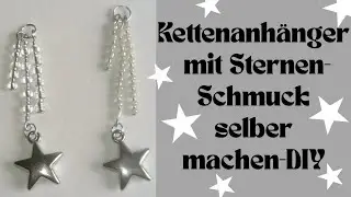 Tutorial 6: ⭐️Kettenanh&auml;nger mit Sternen⭐️ Schmuck Anh&auml;nger selber machen #kettenanh&auml;nger ⭐️⭐️