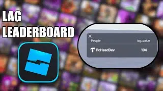 Lag Board System In Roblox Studio