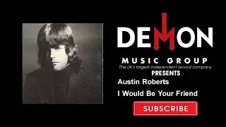Austin Roberts - I Would Be Your Friend