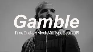 [FREE] Drake x Meek Mill l Type Beat 2019 - Gamble| @_prodbywave
