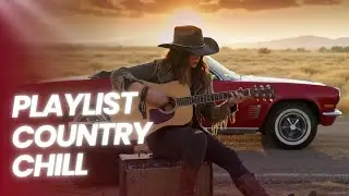 Country Relax - Soothing Country Tunes for Peaceful Days Out in Nature