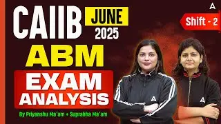 CAIIB ABM Exam Analysis 2025 | CAIIB ABM Exam Analysis 2nd Shift | CAIIB ABM Paper Analysis