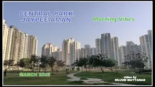 MORNING VIBES - CENTRAL PARK - JAYPEE AMAN - video by Nujum Mayyanad