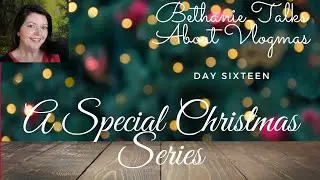 Bethanie Talks About Vlogmas - Entry 16 - Favorite Bad Christmas Movies