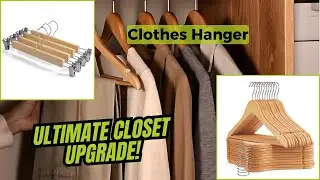 Clothes Hanger | The Best Hanger Types for Different Clothing Materials | Keenmart | Closet Upgrade