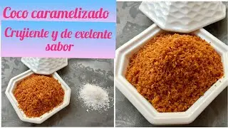 #COCO_CARAMELIZADO# Ya no comprarás COCO CARAMELIZADO después de ver este video, exitoso y crujiente