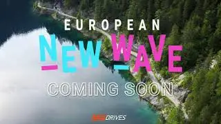 🇪🇺 European New Wave - Coming Soon | Top Drives