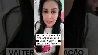 VAI TER DECLARAÇÃO DE AMOR ❤️