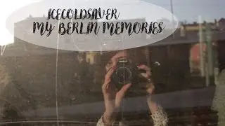 My Berlin memories