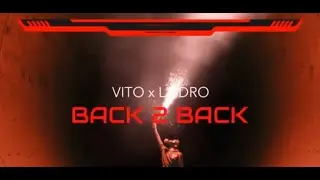 LX Dro - Back 2 Back (Prod. by BeatsByRoman) ft. VITO Music
