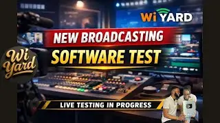 Wi Yard Test Broadcast | New Broadcasting Software