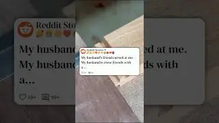 My Husband&rsquo;s Friend Cursed At Me 🥺💔  #reddit