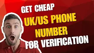HOW TO GET CHEAP UK|US PHONE NUMBER FOR VERIFICATION
