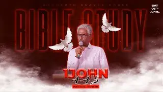 📖 1John 4:4,5 | இயேசு கிறிஸ்து - அன்பு தேவன் | Pas.Edwin | Rehoboth Prayer House | Tamil Bible Study