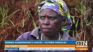 Stage three cancer patient from Kemera Nyamira appeals for financial help