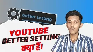 YouTube Better Setting || How to Use YouTube Better Setting || Tech Plaza