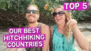 BEST COUNTRIES TO HITCHHIKE // TOP 5 HITCHHIKING DESTINATIONS // TIMEZONE JUNKIES