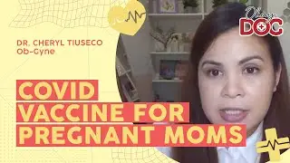 Is it safe for pregnant moms to get COVID vaccine? | Okay, Doc! Highlights