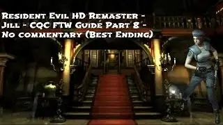 Resident Evil HD Remaster Jill - CQC FTW Walkthrough - Part 8