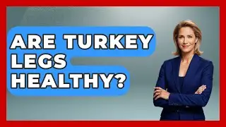 Are Turkey Legs Healthy? - Insider Theme Park Tips