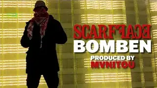 Scarf Face - Bomben                                (prod. von MVNITOU)
