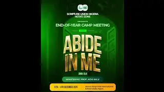 SCRIPTURE UNION END OF YEAR CAMP||ABIDE IN ME ||BIBLE STUDY 2  ||DAY 3|| 12-12-25