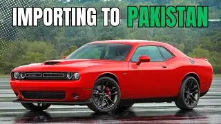 Importing Dodge challenger to pakistan. Price,Tax ?