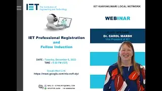 IET Professional Registration and Fellow Induction -Webinar, Dr. Carol Marsh, Vice President, IET UK