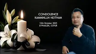 Pa Kamminlun Neitham Condolence programme - D Phailen
