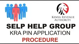 SELF HELP GROUP KRA PIN APPLICATION PROCEDURE 2022