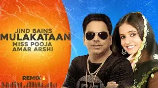 Mulakataan (Remix) Miss Pooja & Amar Arshi | Jind Bains | Latest Punjabi Song 2025 | Superhit