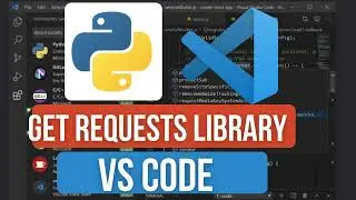 How to Install Requests Library in VS Code | HTTP Requests in Python