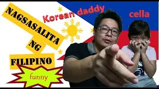 [Half Filipino - Half Korean] Korean Daddy tries to speak Filipino. So funny.