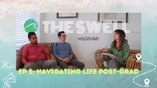 The Swell Ep 5 | Navigating Life Post-Grad