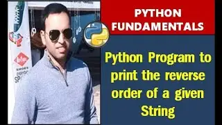 Python Program to reverse a given String | Python Fundamentals