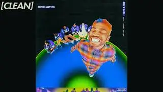 [CLEAN] BROCKHAMPTON - BUZZCUT (feat. Danny Brown)