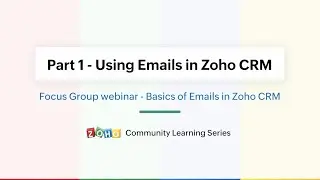 Вебинар для фокус-групп &mdash; Основы работы с электронной почтой в Zoho CRM